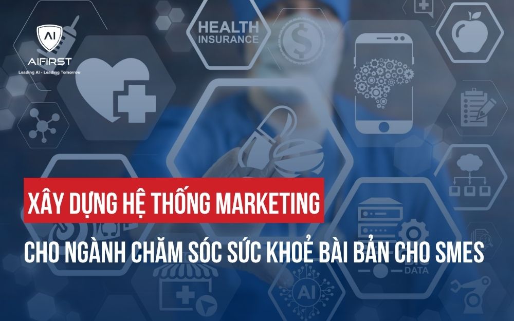 XÂY DỰNG HỆ THỐNG MARKETING CHO NGÀNH CHĂM SÓC SỨC KHOẺ BÀI BẢN CHO SMES
